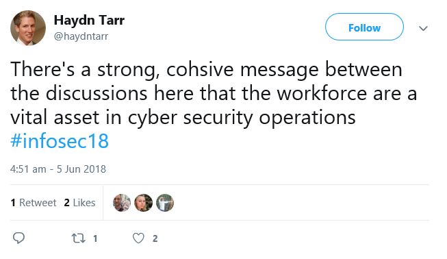 Image of Haydn Tarr tweet regarding the importance of the workforce in cyber security operations from #infosec18